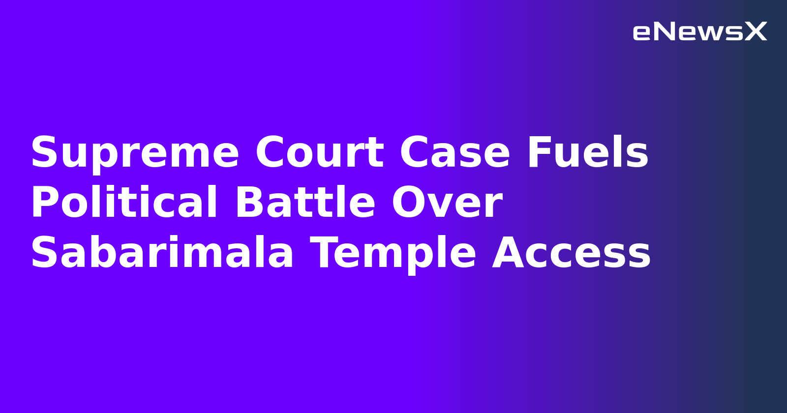 Supreme Court Case Fuels Political Battle Over Sabarimala Temple Access.webp