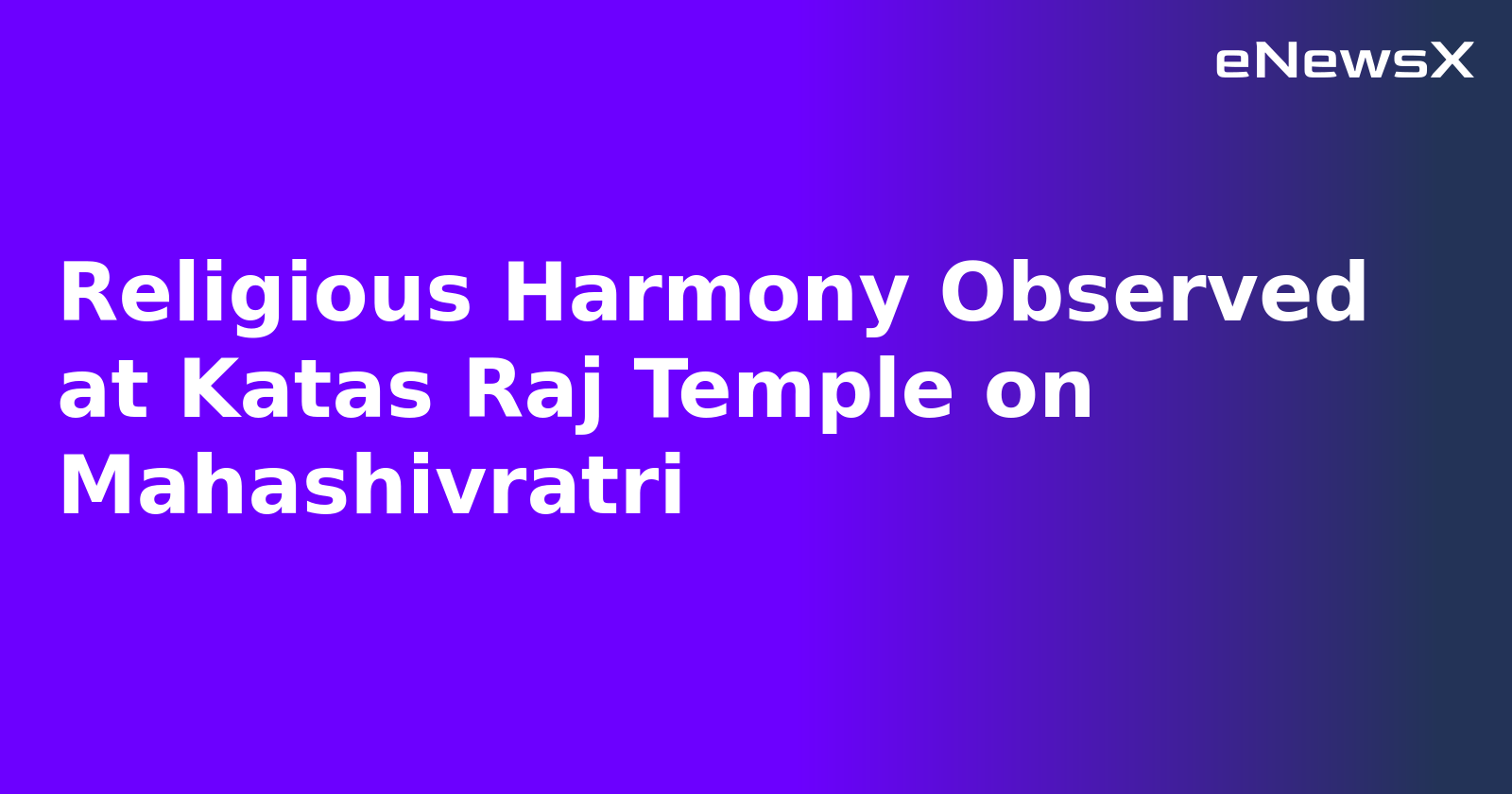 Religious Harmony Observed at Katas Raj Temple on Mahashivratri.webp