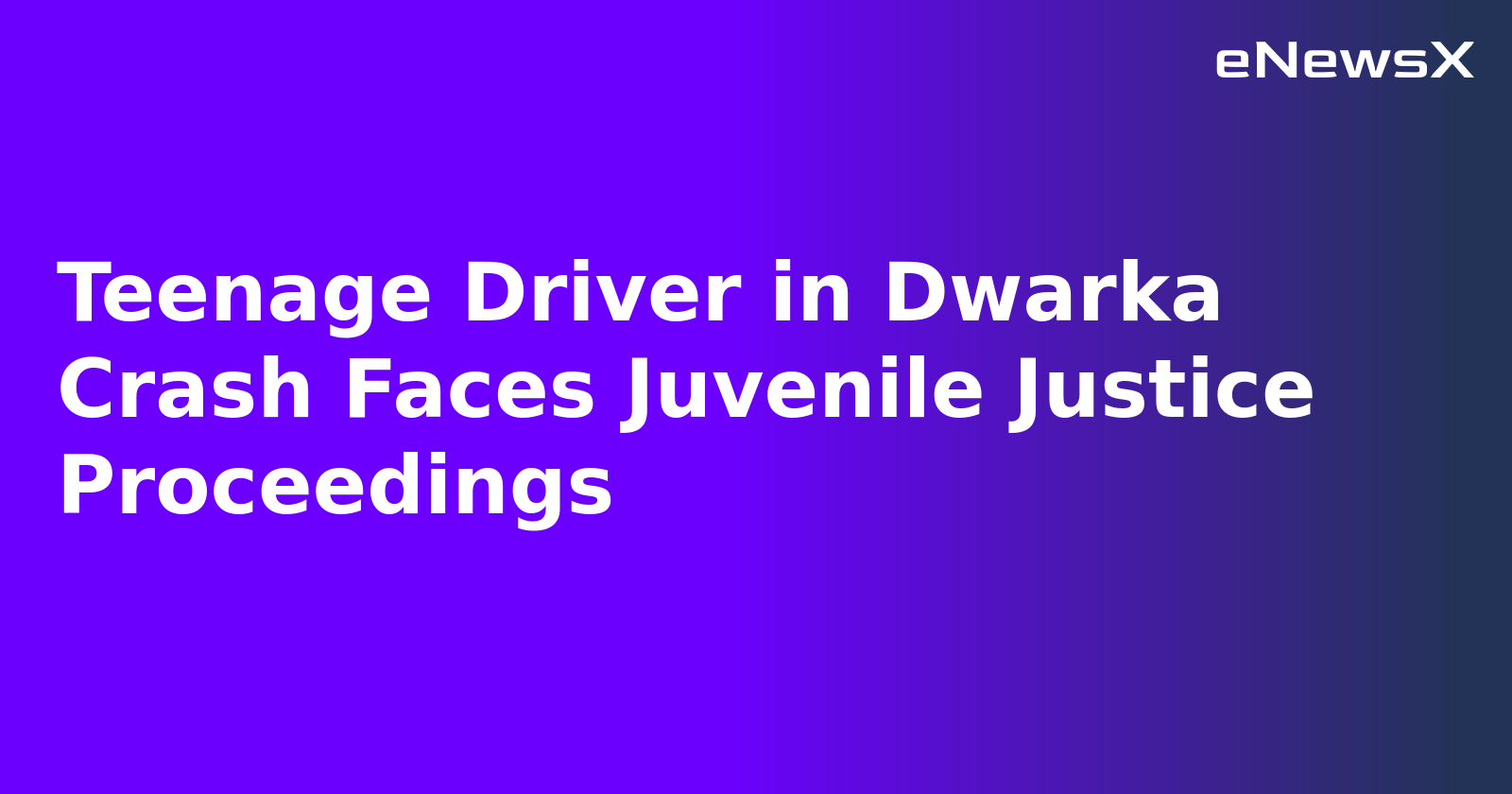 Teenage Driver in Dwarka Crash Faces Juvenile Justice Proceedings.webp Teenage Driver in Dwarka Crash Faces Juvenile Justice Proceedings.webp