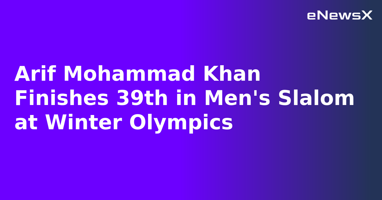 Arif Mohammad Khan Finishes 39th in Men's Slalom at Winter Olympics.webp