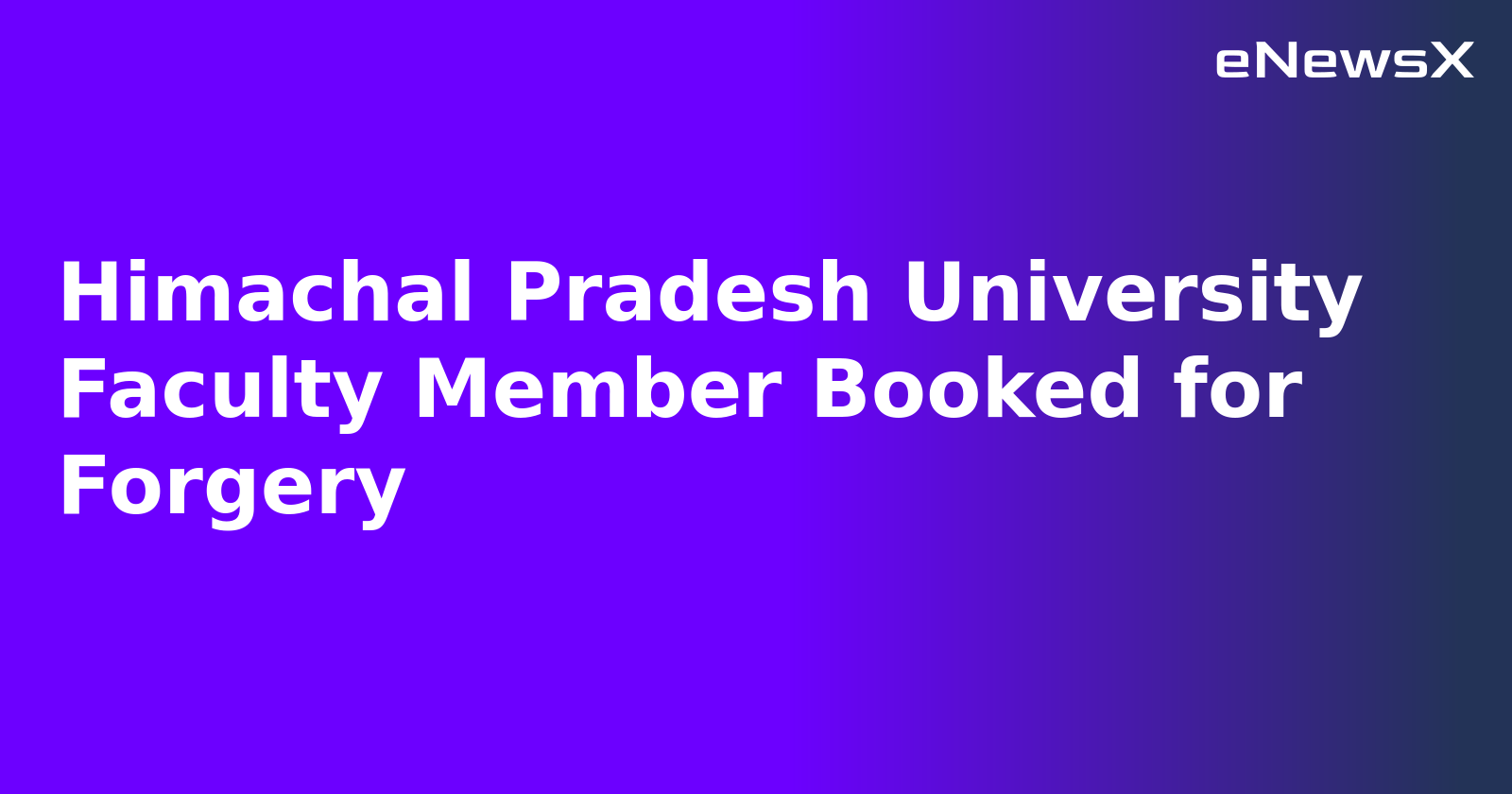 Himachal Pradesh University Faculty Member Booked for Forgery.webp