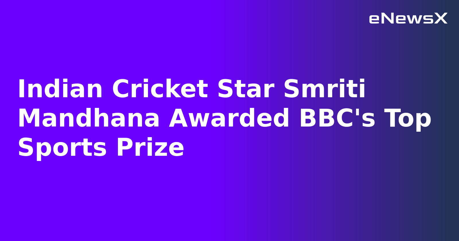 Indian Cricket Star Smriti Mandhana Awarded BBC's Top Sports Prize.webp