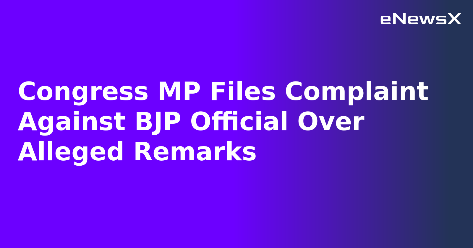Congress MP Files Complaint Against BJP Official Over Alleged Remarks.webp