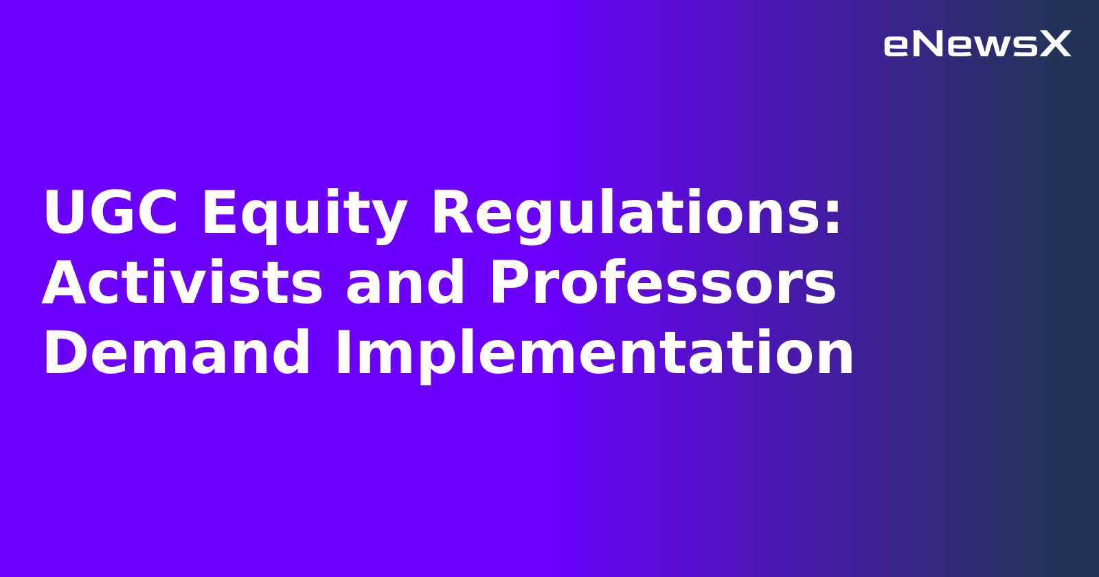 UGC Equity Regulations: Activists and Professors Demand Implementation.webp