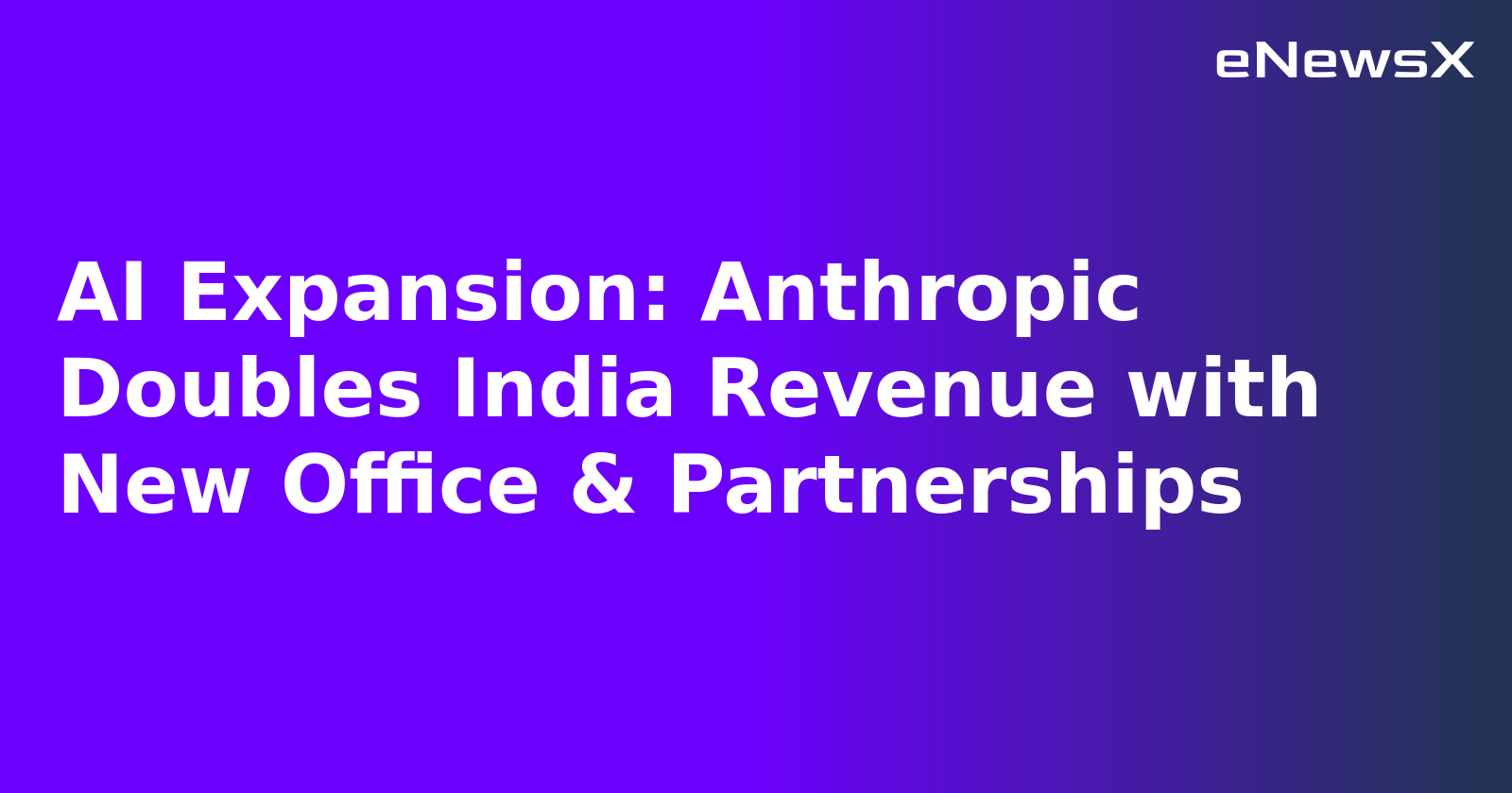 AI Expansion: Anthropic Doubles India Revenue with New Office & Partnerships.webp
