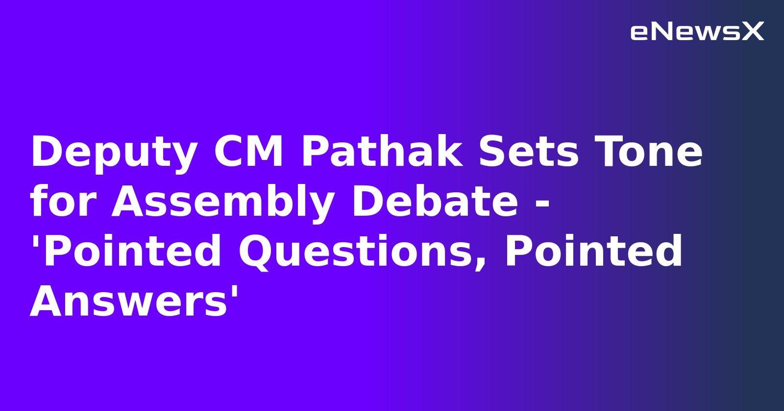 Deputy CM Pathak Sets Tone for Assembly Debate - 'Pointed Questions, Pointed Answers'.webp