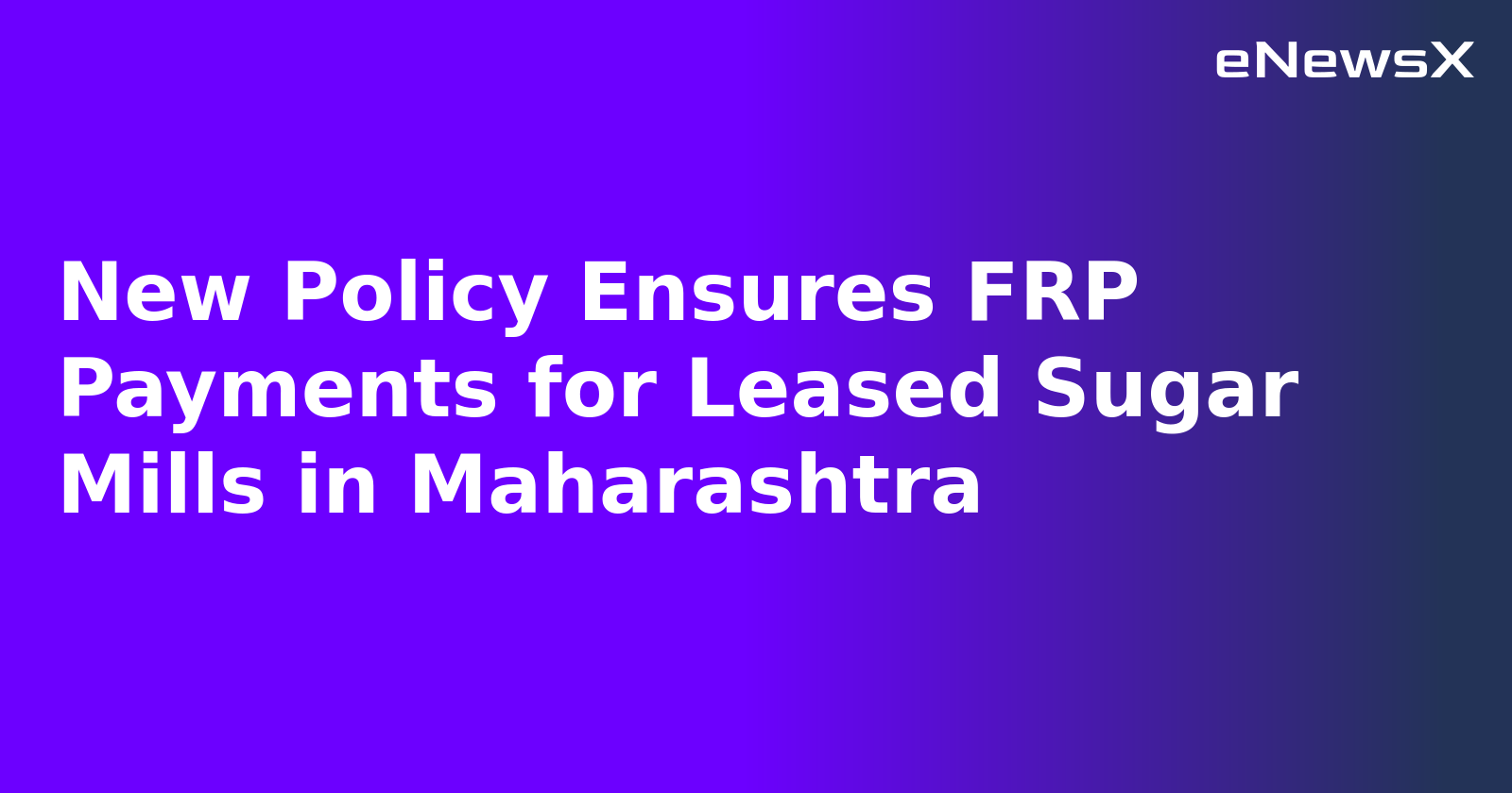 New Policy Ensures FRP Payments for Leased Sugar Mills in Maharashtra.webp