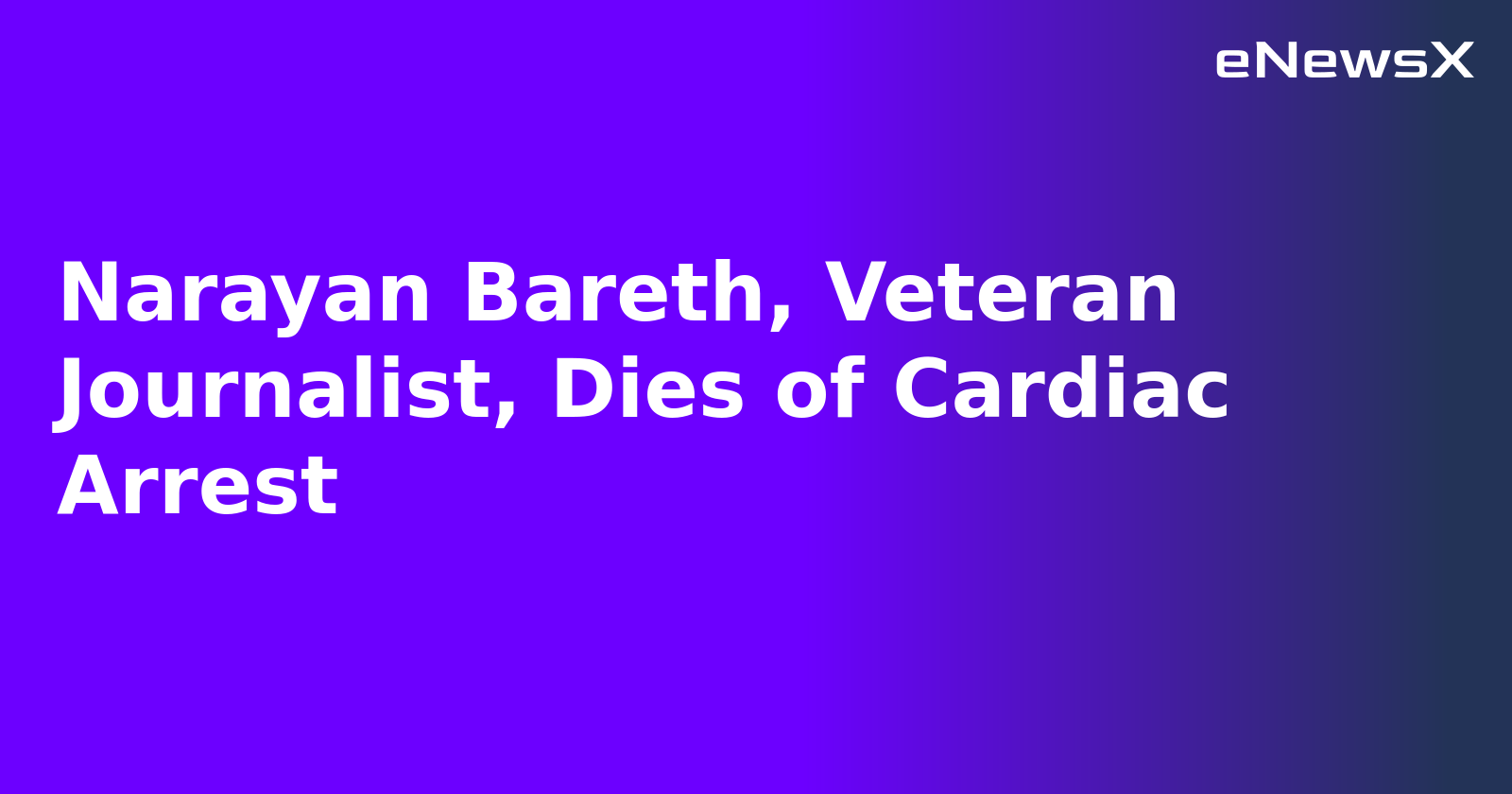 Narayan Bareth, Veteran Journalist, Dies of Cardiac Arrest.webp
