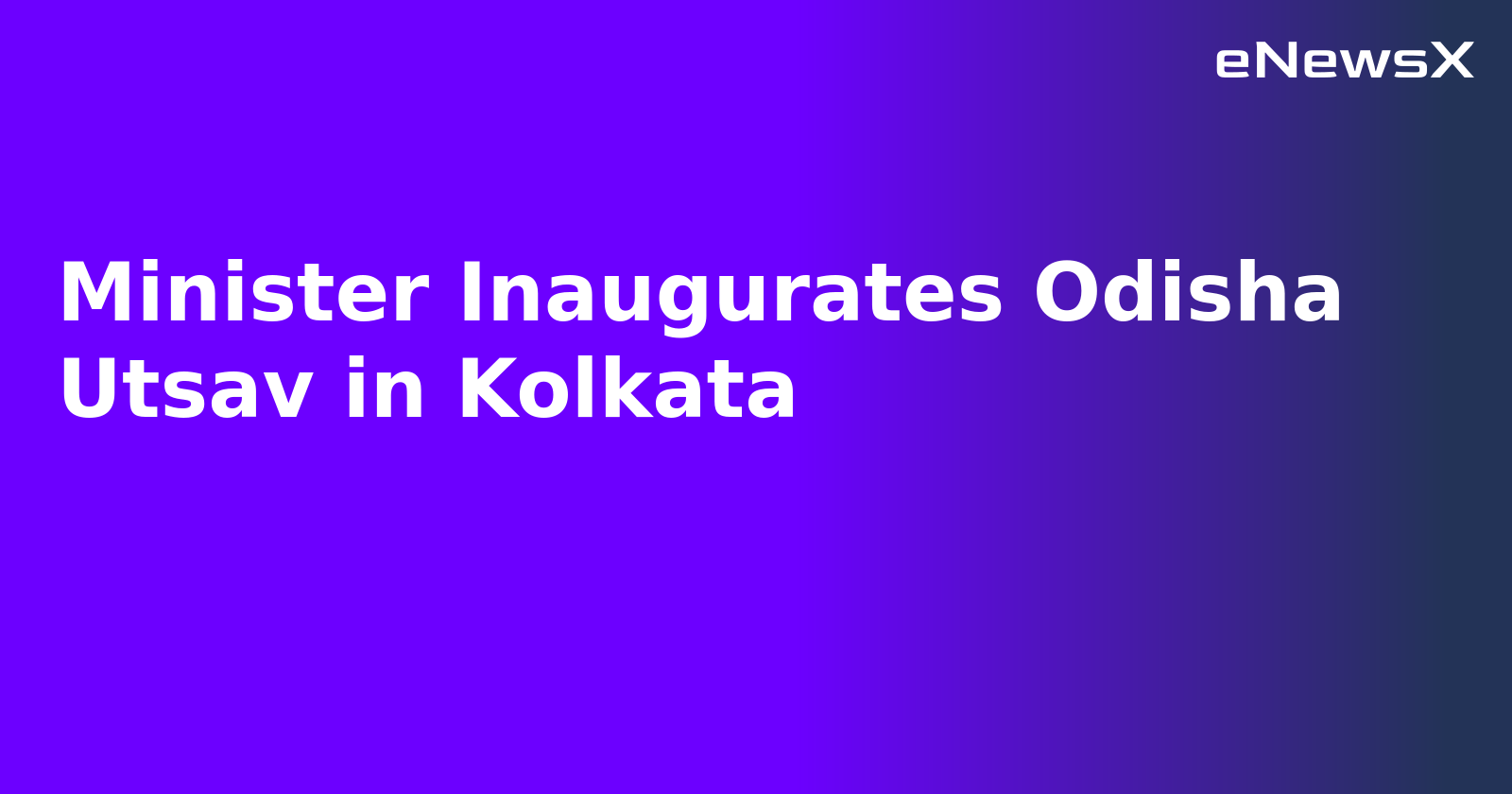Minister Inaugurates Odisha Utsav in Kolkata.webp