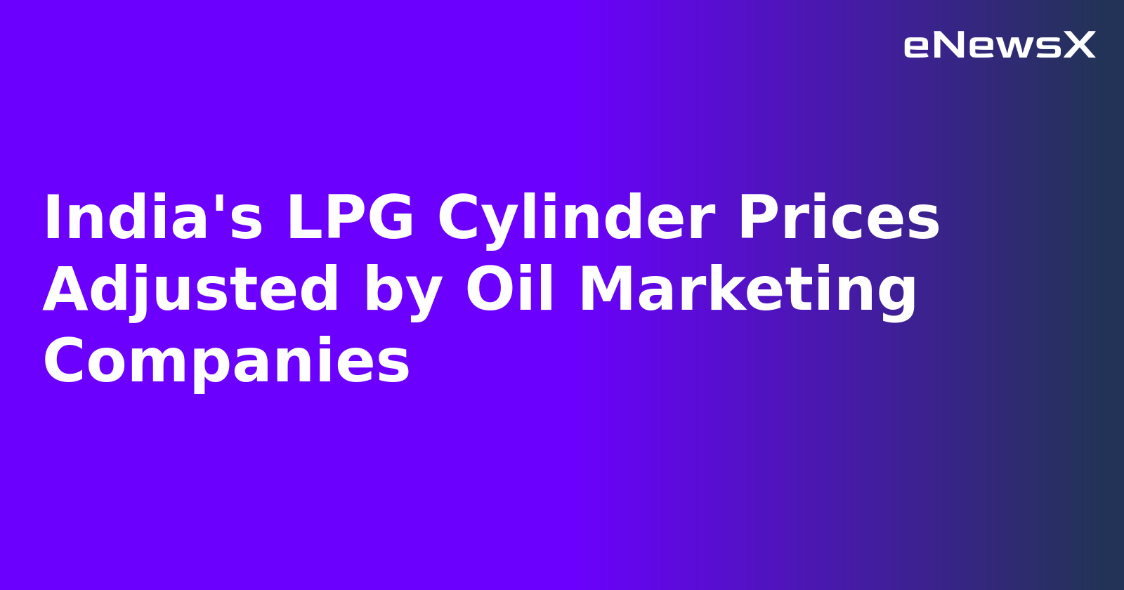 India's LPG Cylinder Prices Adjusted by Oil Marketing Companies.webp