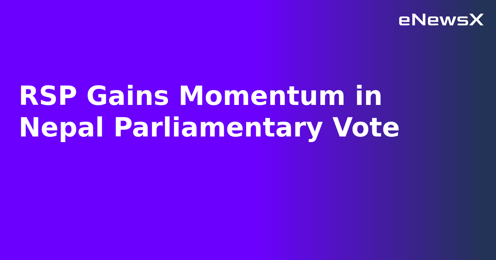 RSP Gains Momentum in Nepal Parliamentary Vote.webp
