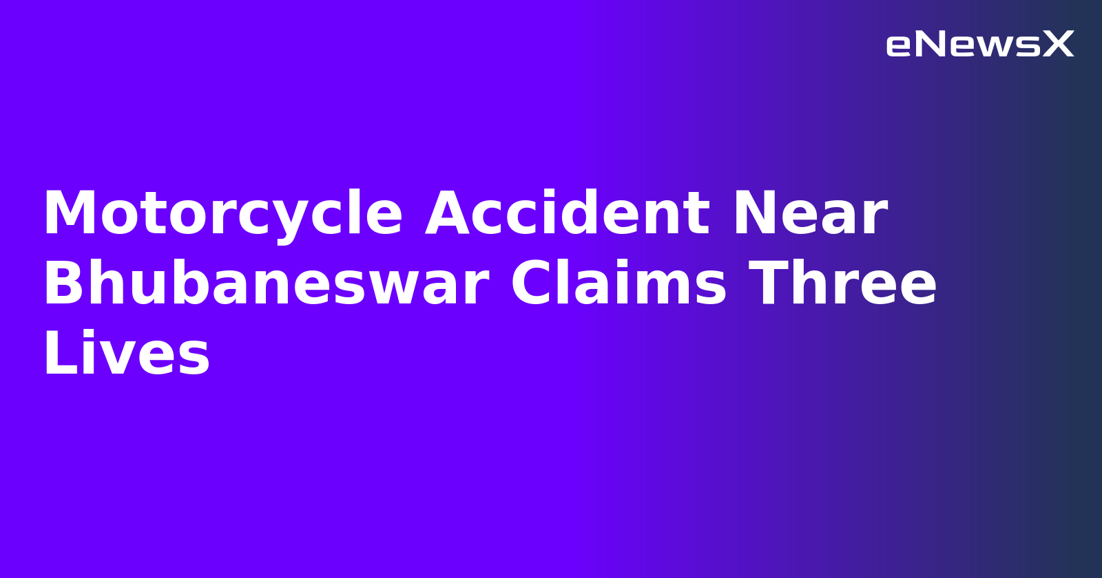 Motorcycle Accident Near Bhubaneswar Claims Three Lives.webp