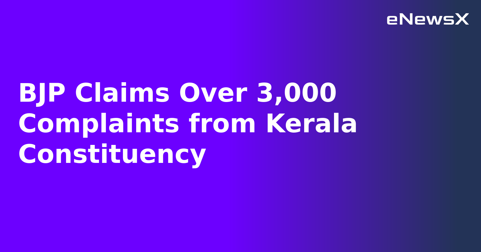BJP Claims Over 3,000 Complaints from Kerala Constituency.webp