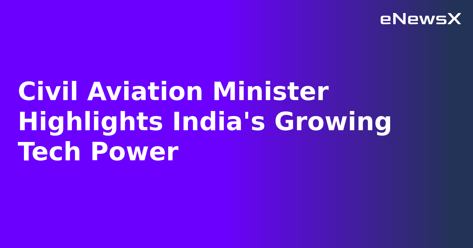 Civil Aviation Minister Highlights India's Growing Tech Power.webp