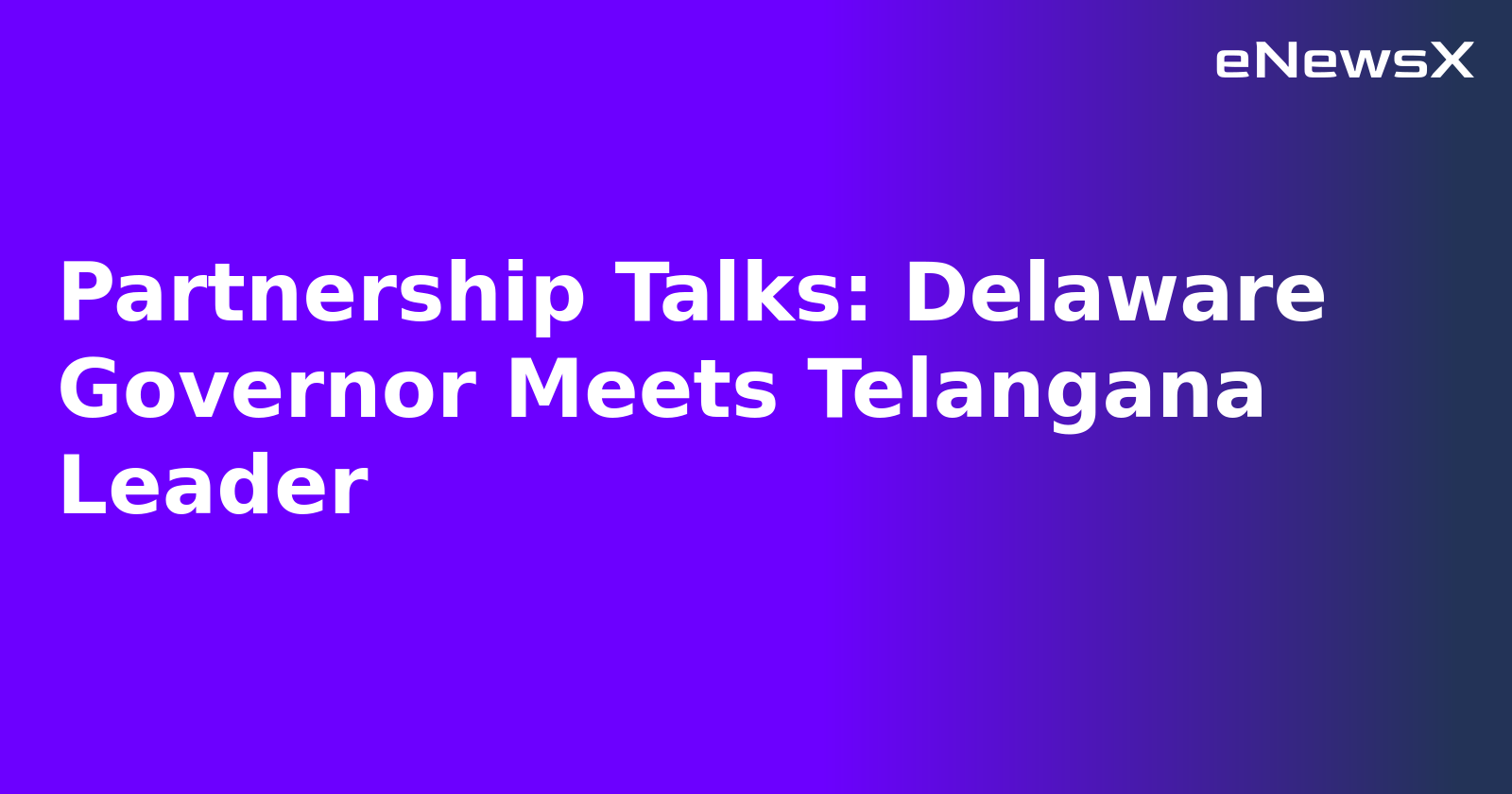 Partnership Talks: Delaware Governor Meets Telangana Leader.webp