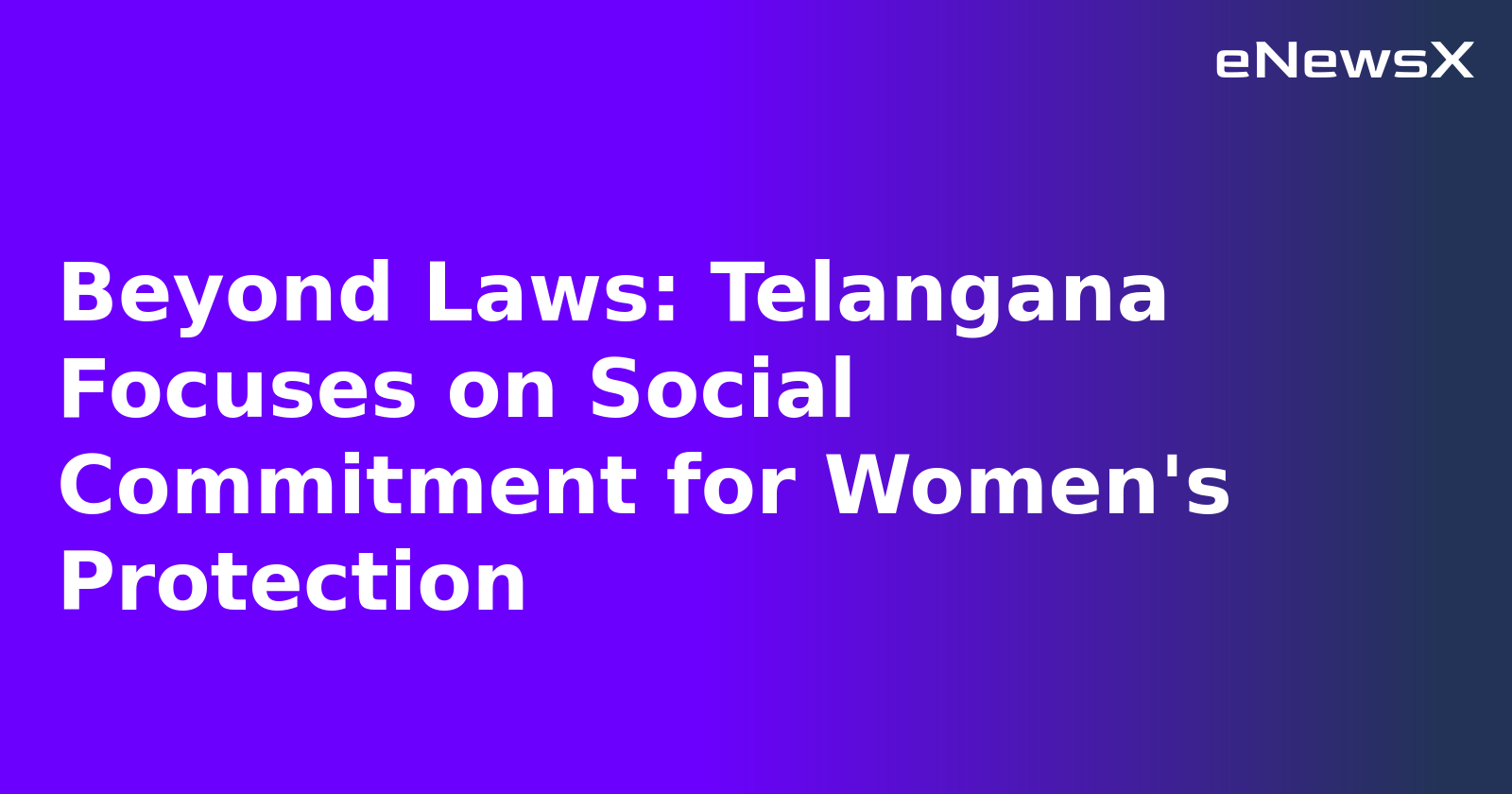 Beyond Laws: Telangana Focuses on Social Commitment for Women's Protection.webp