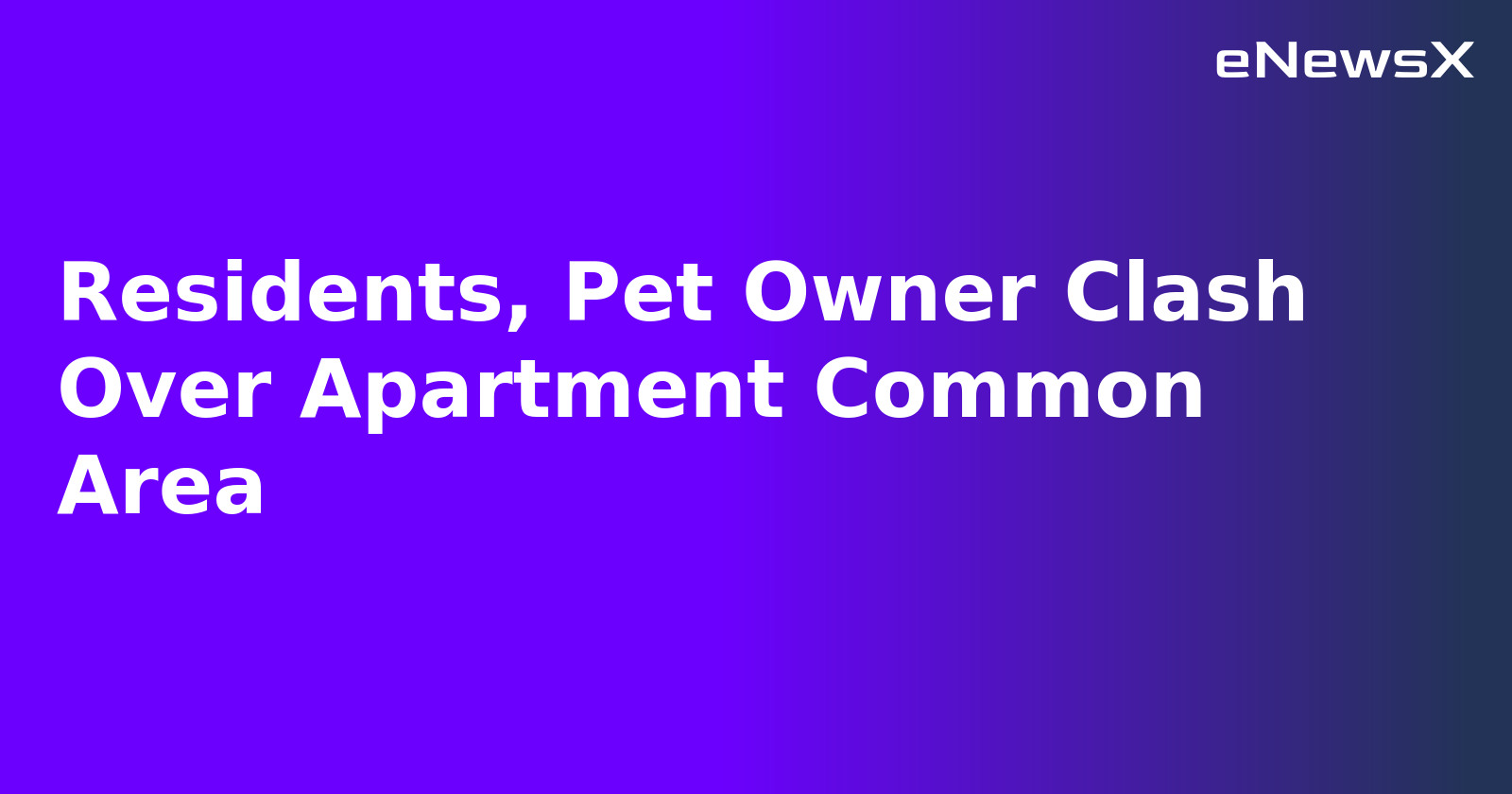 Residents, Pet Owner Clash Over Apartment Common Area.webp