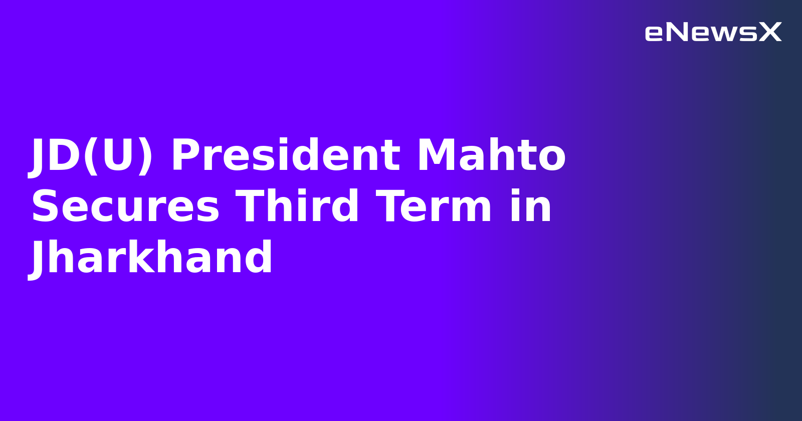 JD(U) President Mahto Secures Third Term in Jharkhand.webp