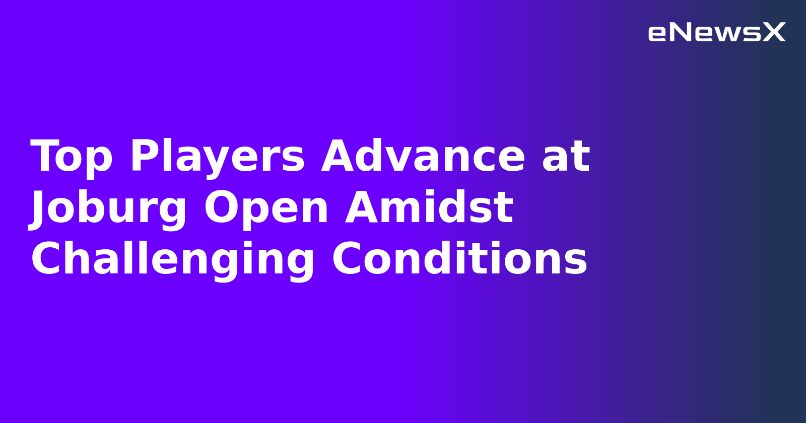 Top Players Advance at Joburg Open Amidst Challenging Conditions.webp