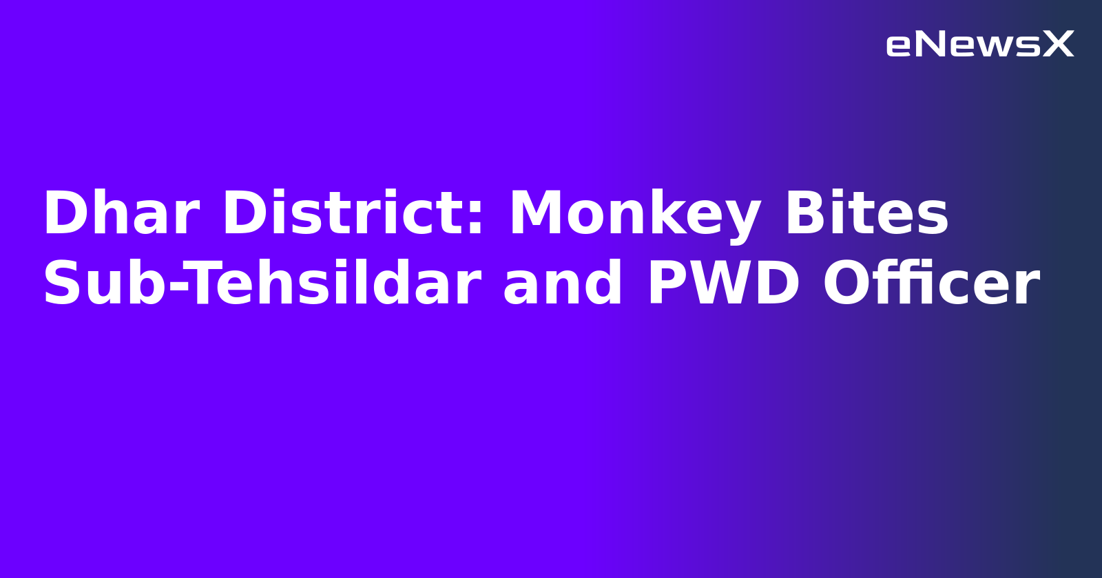 Dhar District: Monkey Bites Sub-Tehsildar and PWD Officer.webp