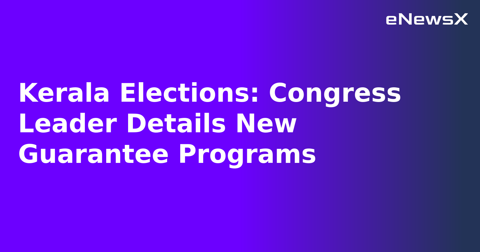 Kerala Elections: Congress Leader Details New Guarantee Programs.webp