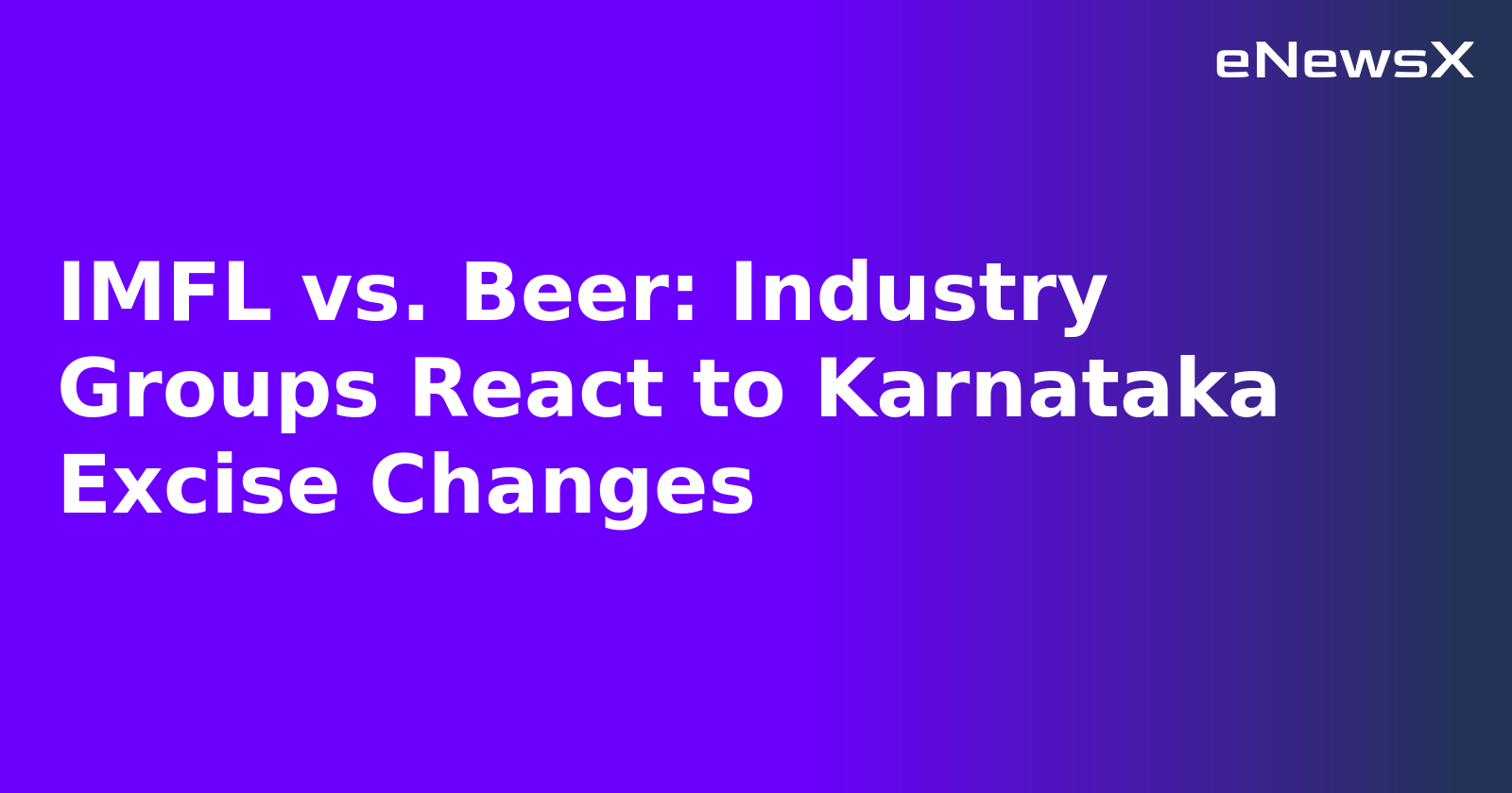IMFL vs. Beer: Industry Groups React to Karnataka Excise Changes.webp