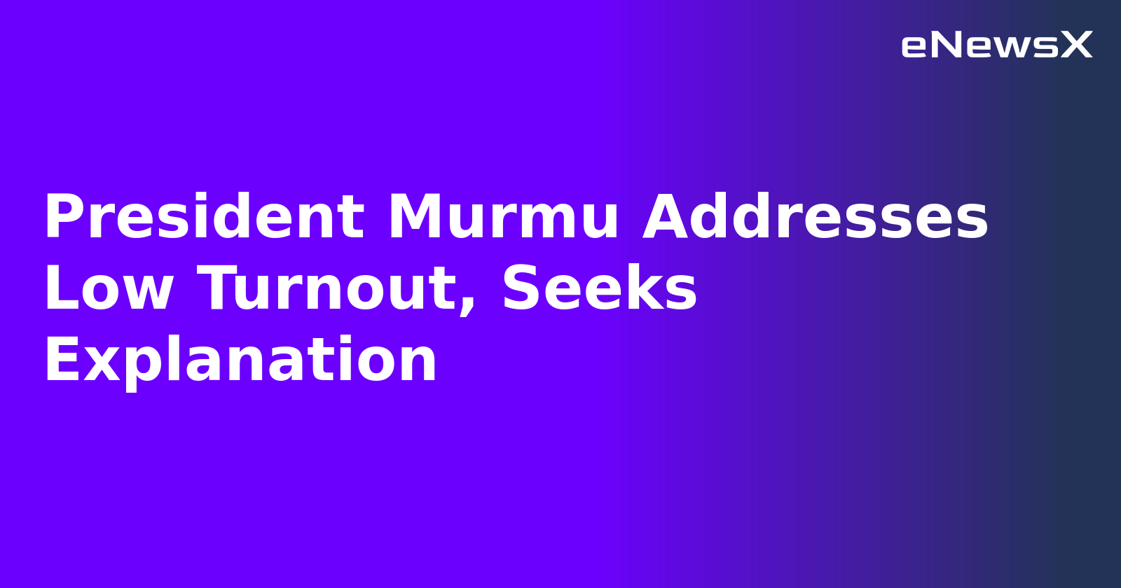 President Murmu Addresses Low Turnout, Seeks Explanation.webp