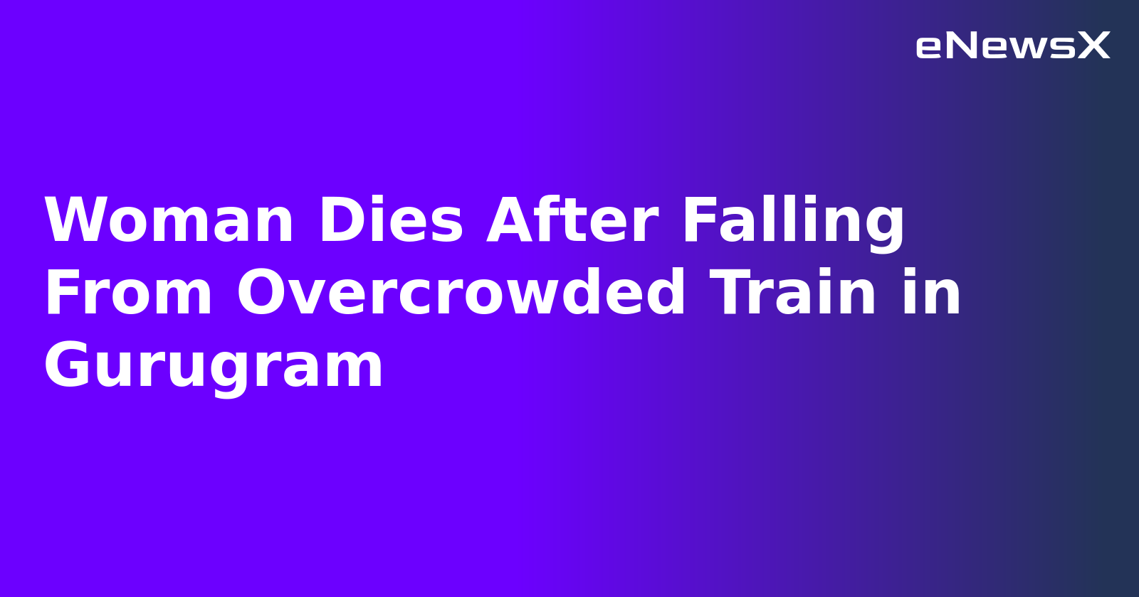 Woman Dies After Falling From Overcrowded Train in Gurugram.webp