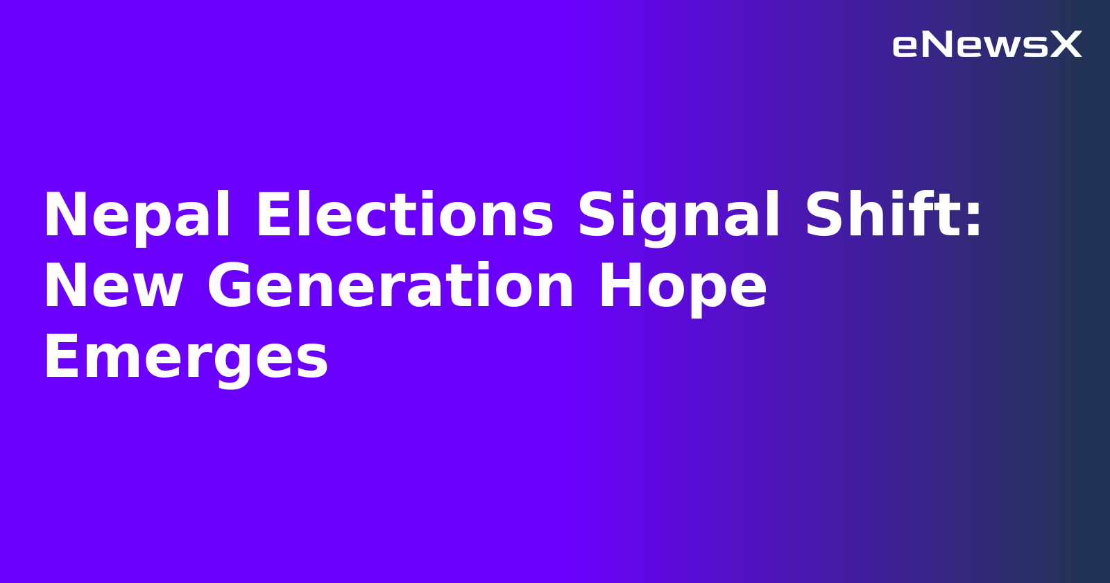 Nepal Elections Signal Shift: New Generation Hope Emerges.webp