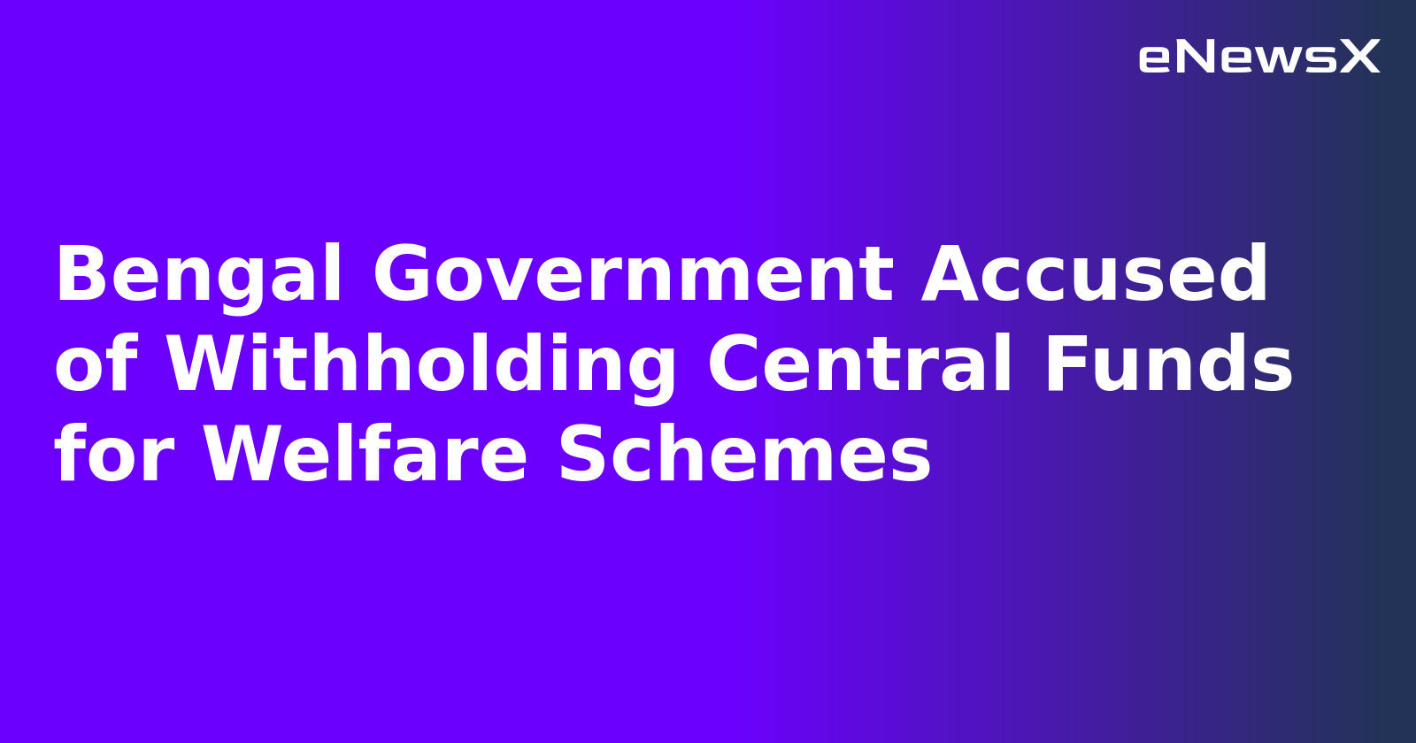 Bengal Government Accused of Withholding Central Funds for Welfare Schemes.webp