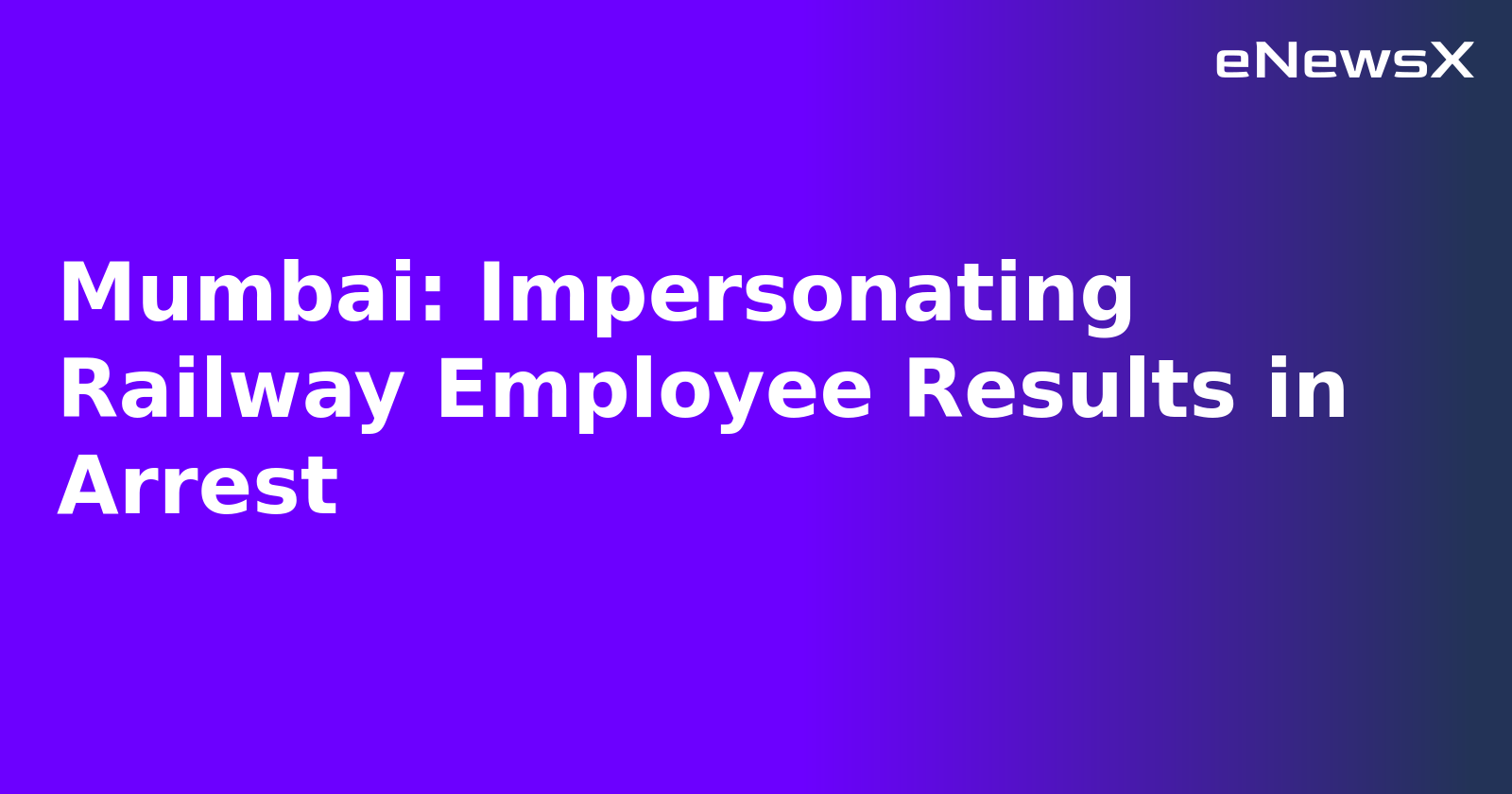 Mumbai: Impersonating Railway Employee Results in Arrest.webp