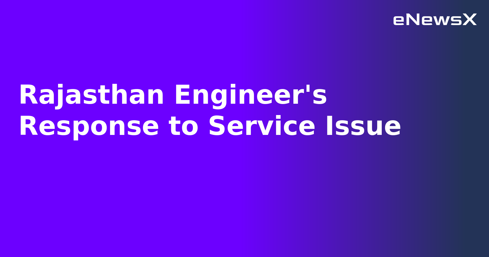 Rajasthan Engineer's Response to Service Issue.webp