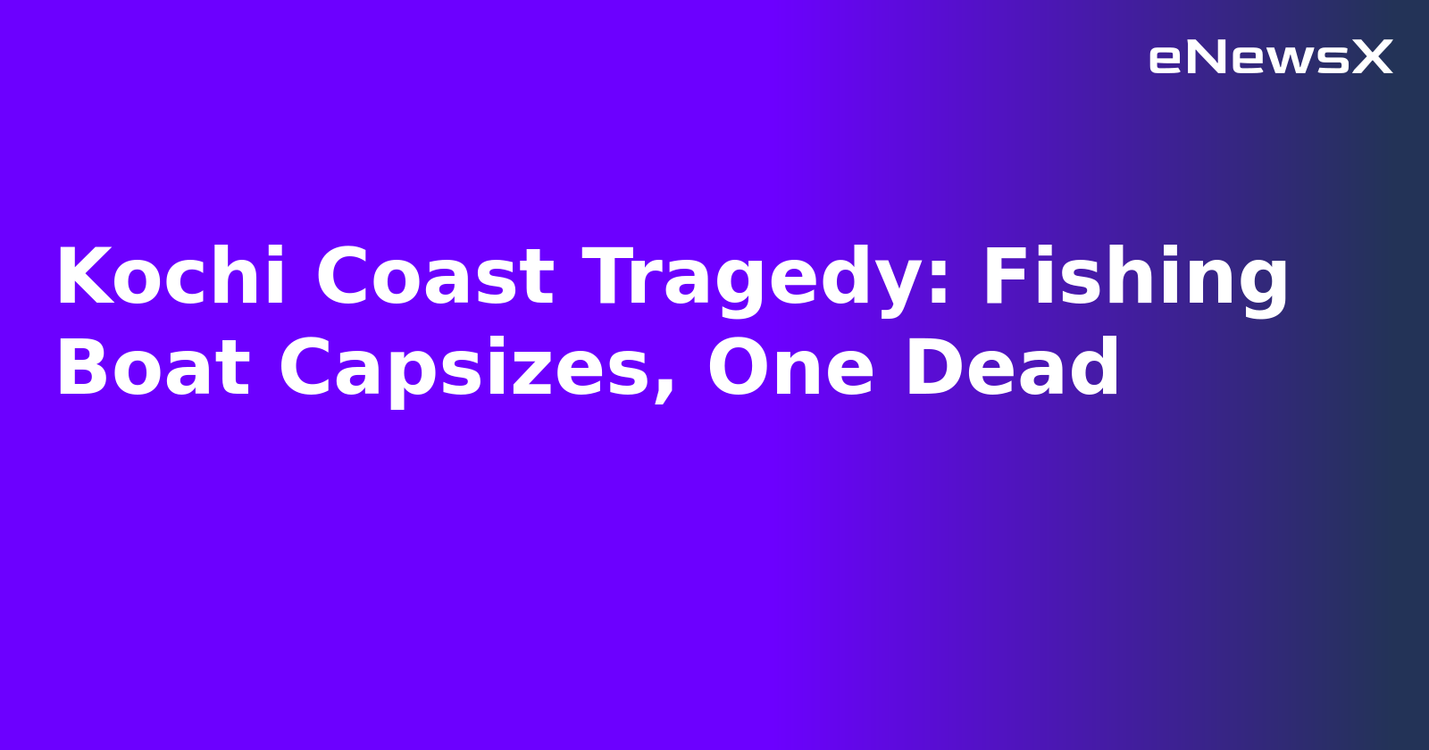 Kochi Coast Tragedy: Fishing Boat Capsizes, One Dead.webp