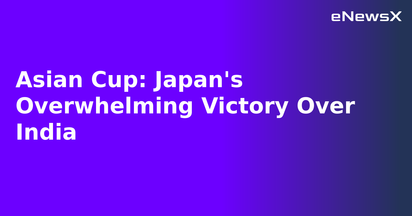Asian Cup: Japan's Overwhelming Victory Over India.webp