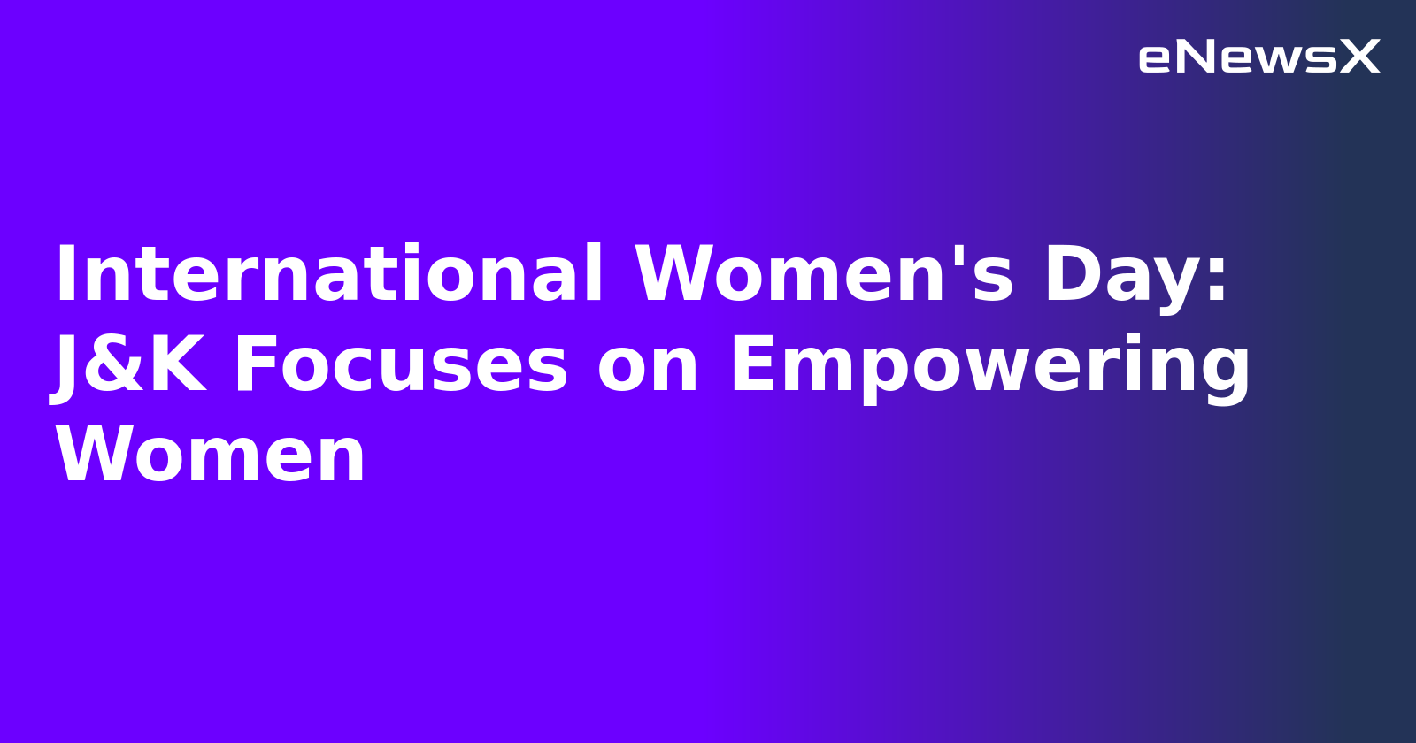 International Women's Day: J&K Focuses on Empowering Women.webp
