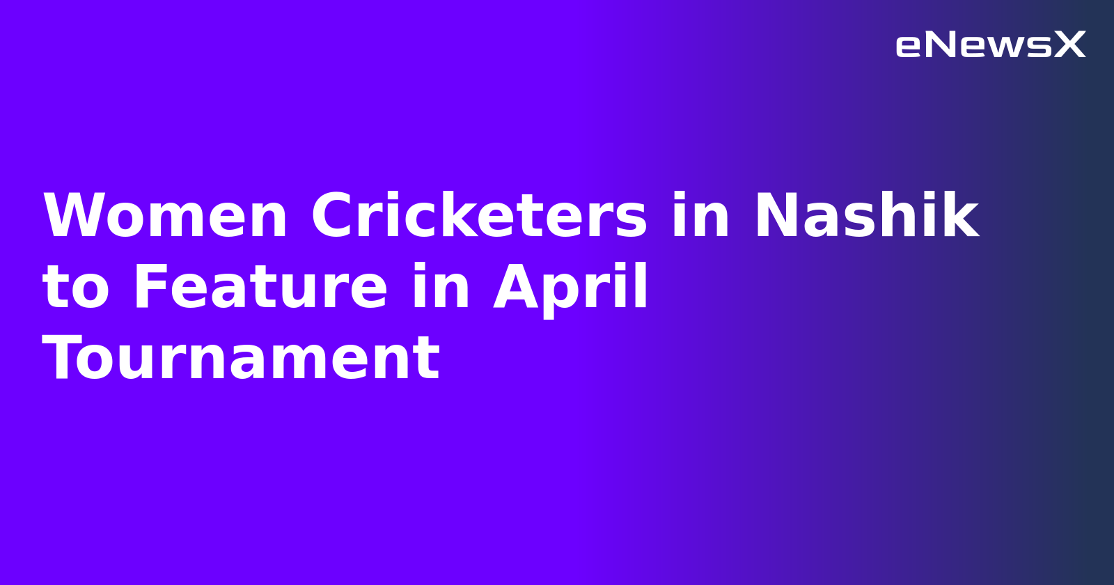 Women Cricketers in Nashik to Feature in April Tournament.webp