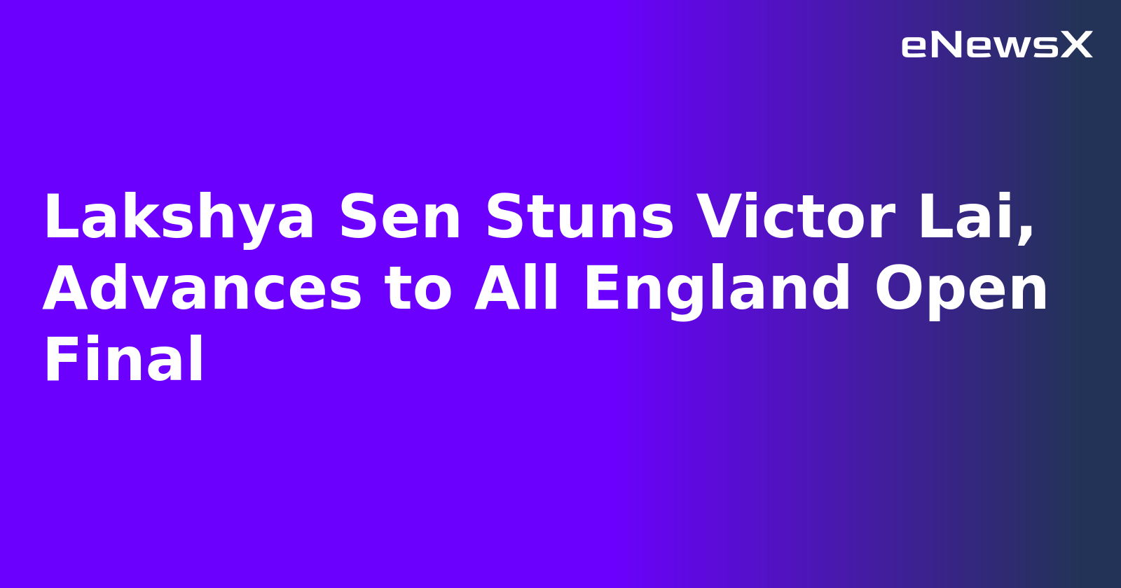 Lakshya Sen Stuns Victor Lai, Advances to All England Open Final.webp