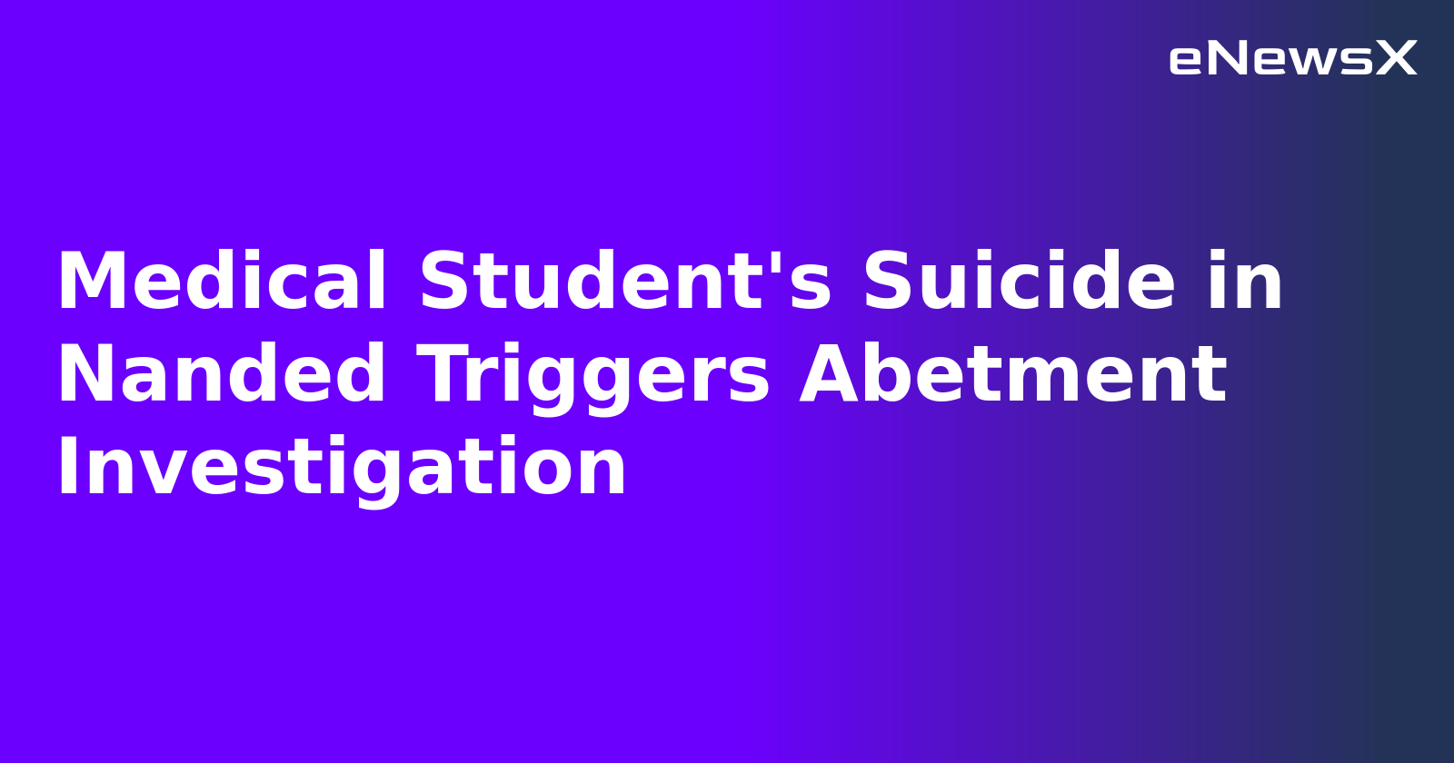 Medical Student's Suicide in Nanded Triggers Abetment Investigation.webp