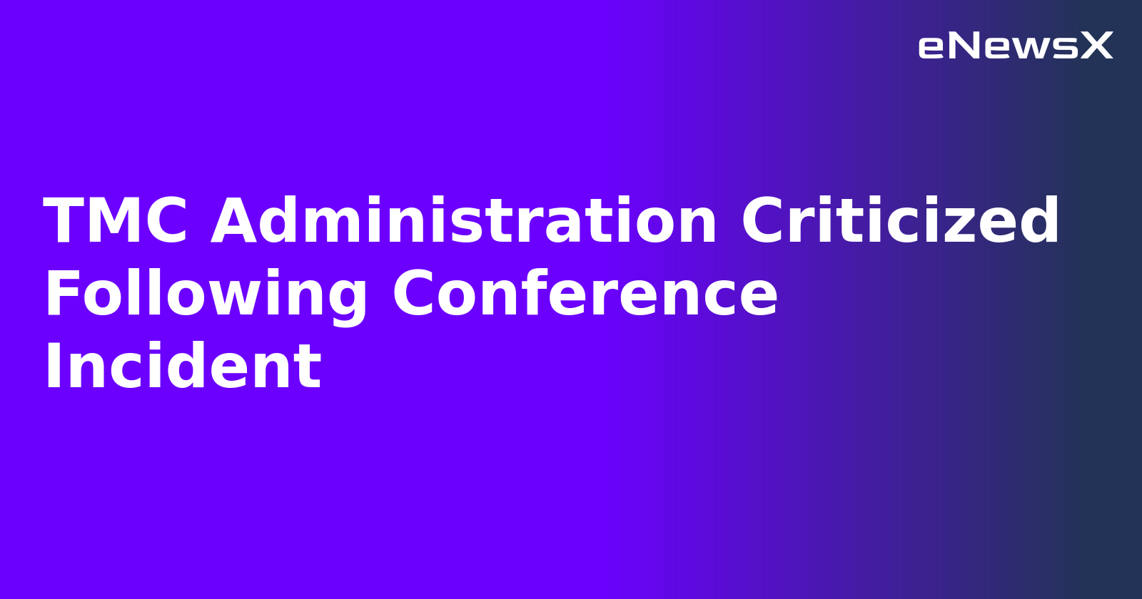 TMC Administration Criticized Following Conference Incident.webp