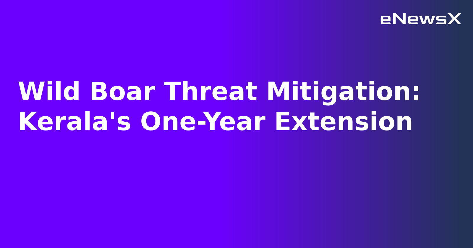 Wild Boar Threat Mitigation: Kerala's One-Year Extension.webp