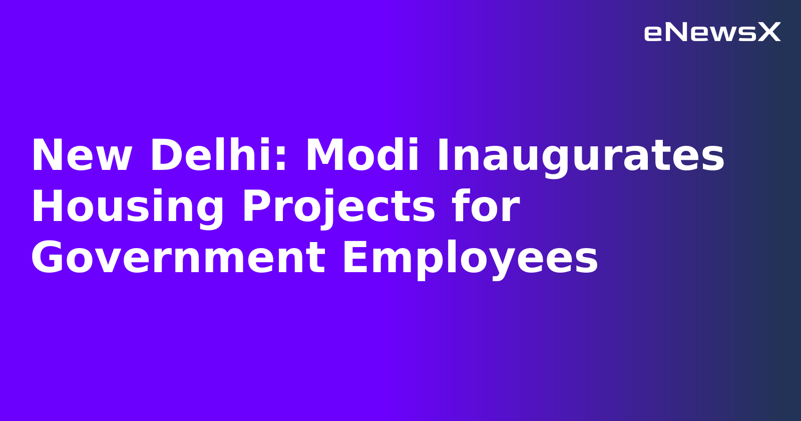New Delhi: Modi Inaugurates Housing Projects for Government Employees.webp