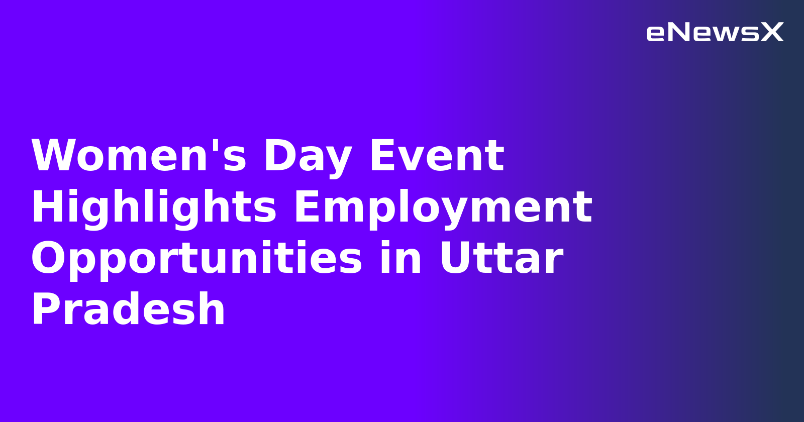 Women's Day Event Highlights Employment Opportunities in Uttar Pradesh.webp