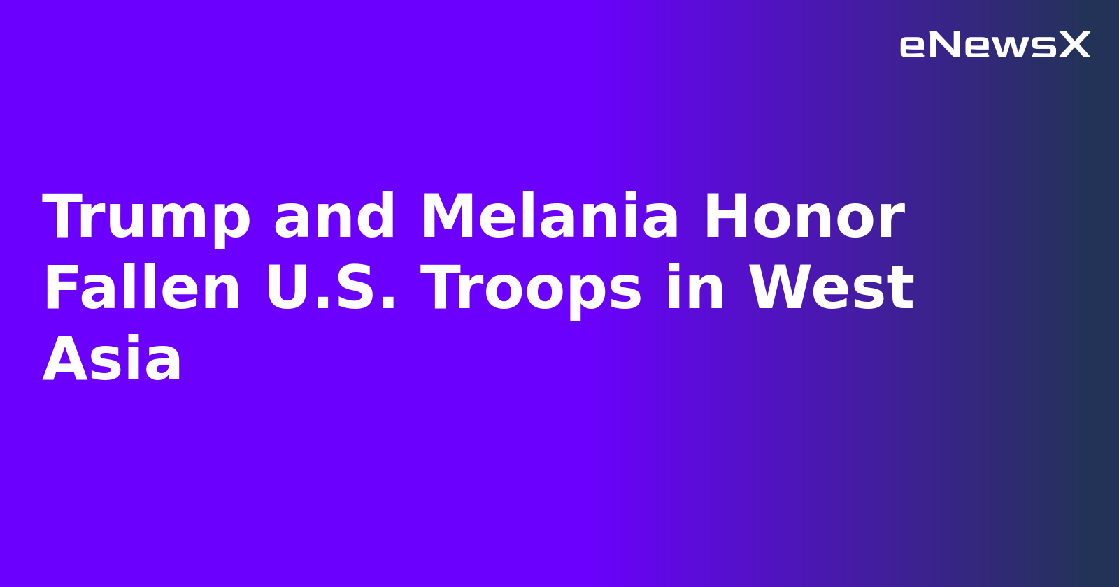 Trump and Melania Honor Fallen U.S. Troops in West Asia.webp