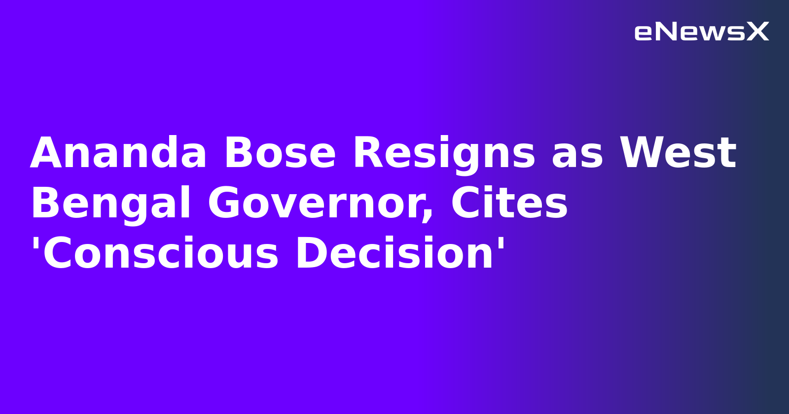 Ananda Bose Resigns as West Bengal Governor, Cites 'Conscious Decision'.webp