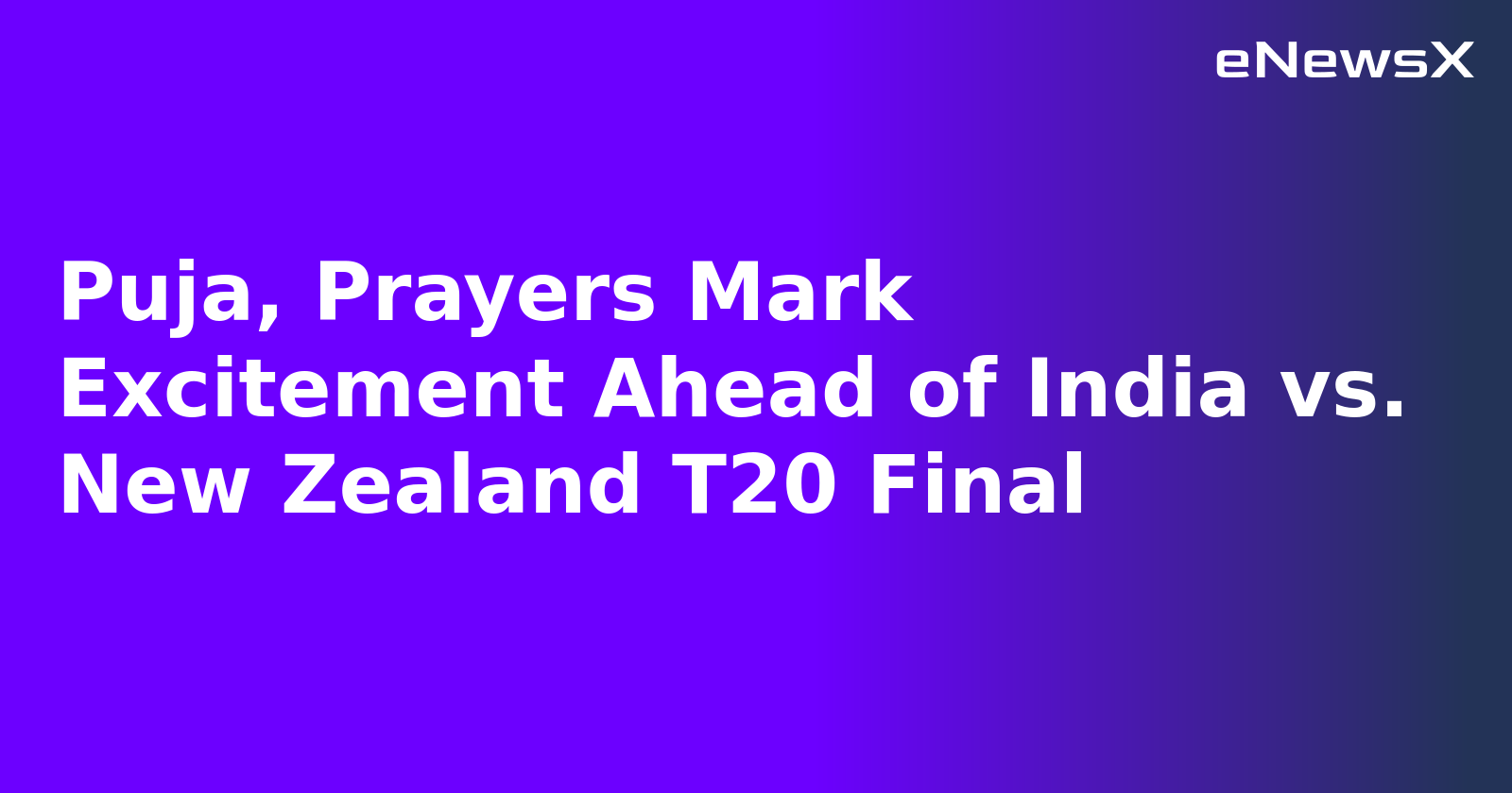 Puja, Prayers Mark Excitement Ahead of India vs. New Zealand T20 Final.webp