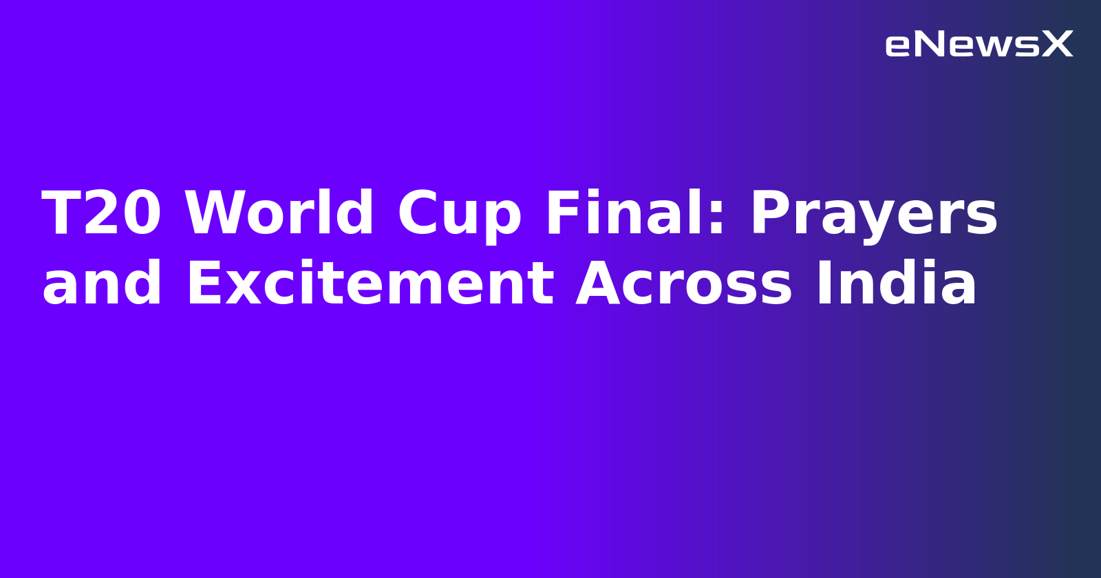 T20 World Cup Final: Prayers and Excitement Across India.webp