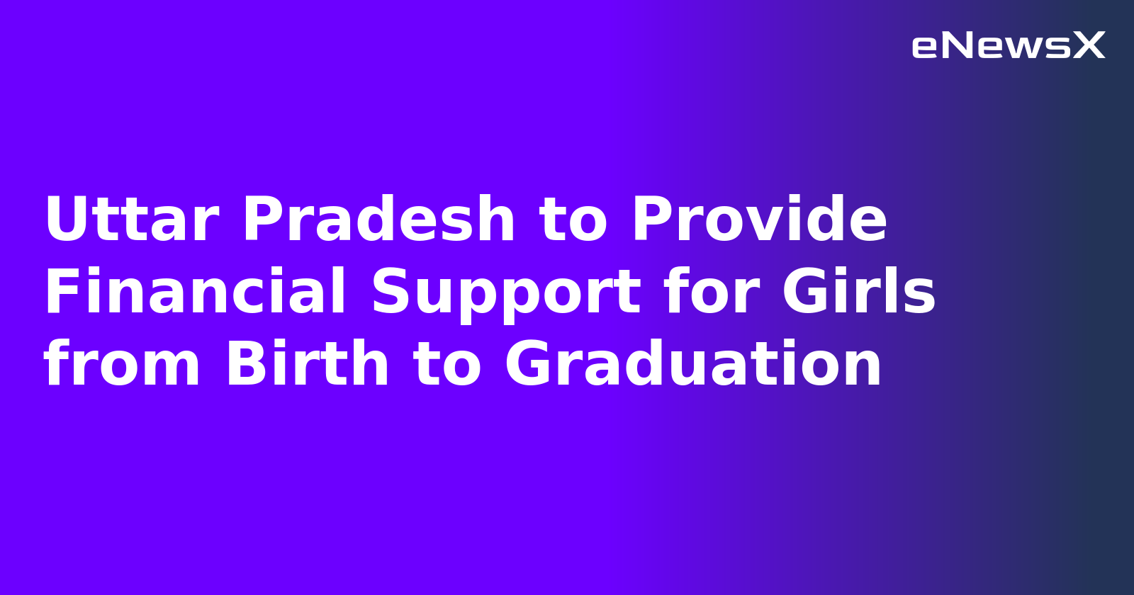 Uttar Pradesh to Provide Financial Support for Girls from Birth to Graduation.webp Uttar Pradesh to Provide Financial Support for Girls from Birth to Graduation.webp