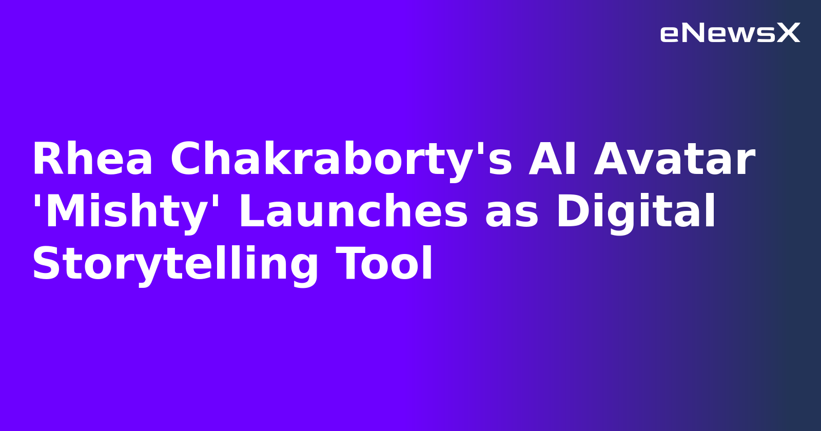 Rhea Chakraborty's AI Avatar 'Mishty' Launches as Digital Storytelling Tool.webp Rhea Chakraborty's AI Avatar 'Mishty' Launches as Digital Storytelling Tool.webp