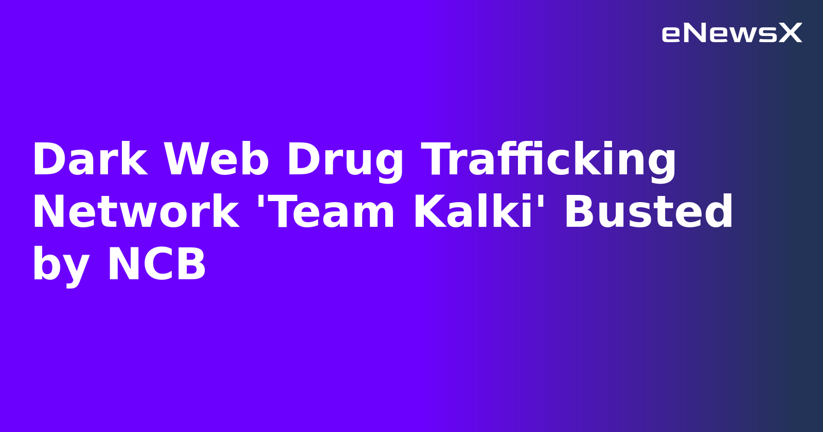 Dark Web Drug Trafficking Network 'Team Kalki' Busted by NCB.webp