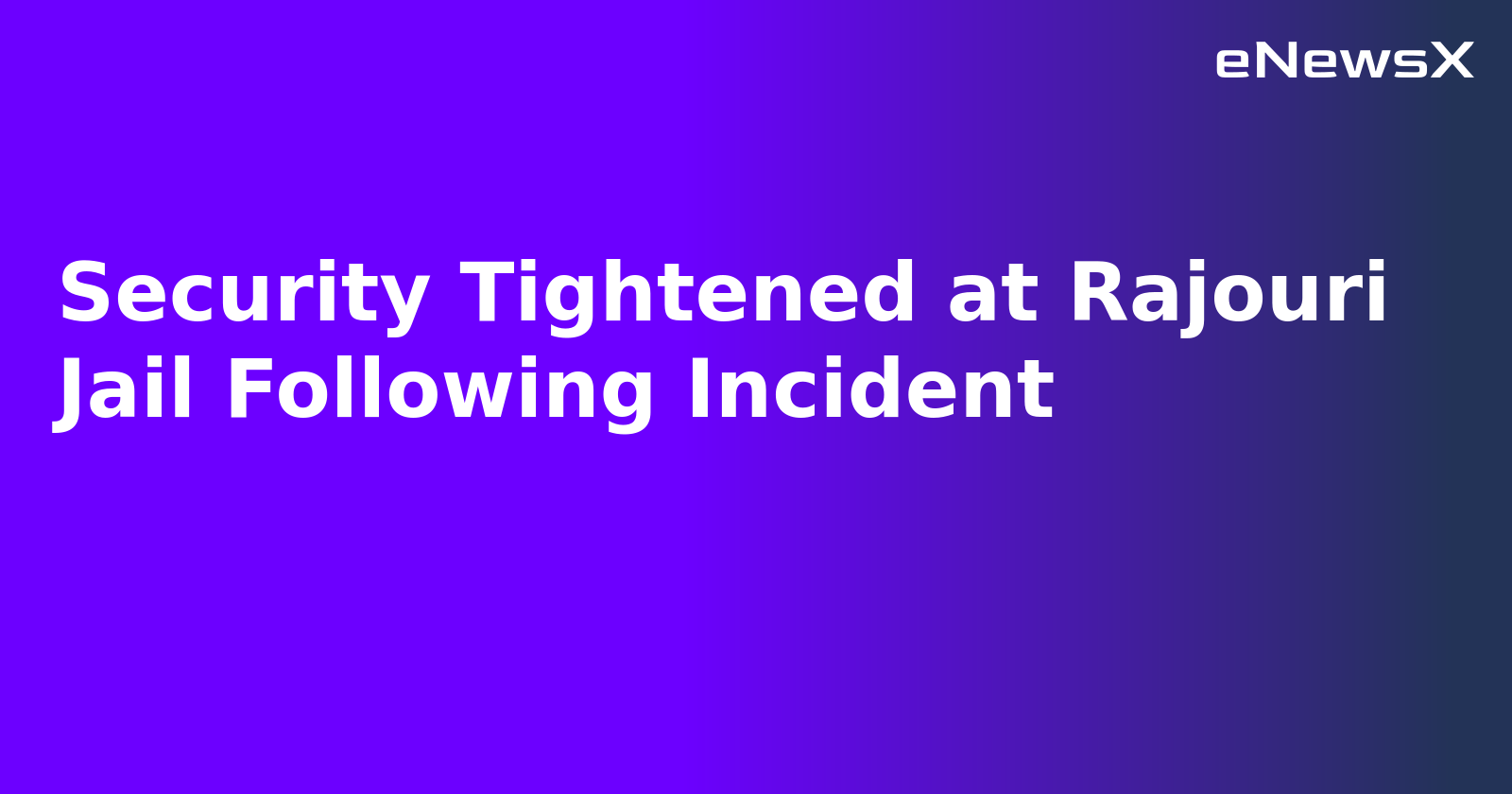 Security Tightened at Rajouri Jail Following Incident.webp